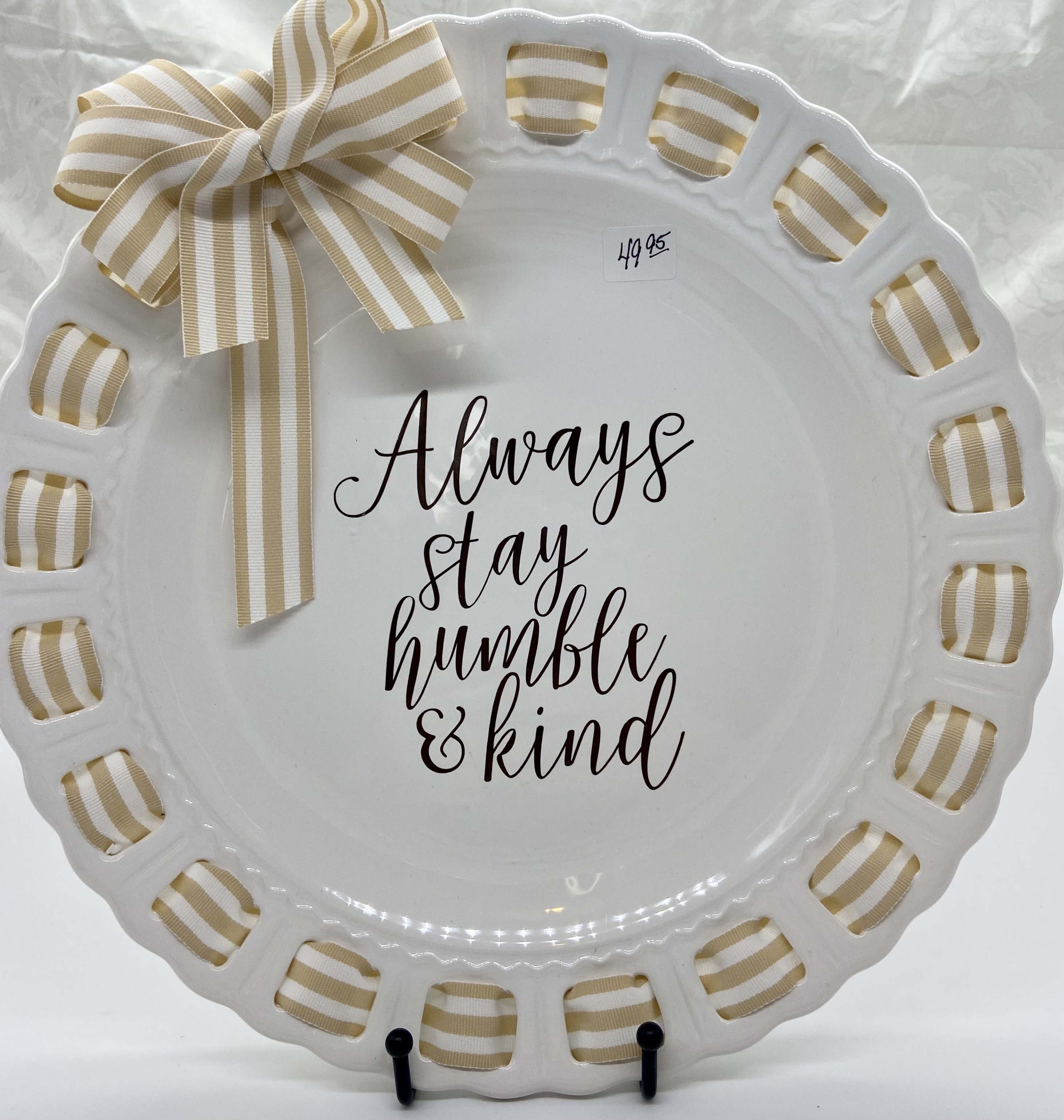 Always Stay Humble And Kind Decorative Plate